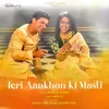 About Teri aankhon ki masti Song